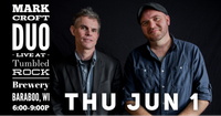 6/1 - CANCELLED - Mark Croft Duo live at Tumbled Rock