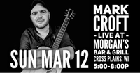 3/12 - Mark Croft live at Morgan's Bar