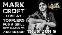 6/9 - Mark Croft live at Tofflers