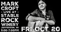 10/20 - Mark Croft live at Stable Rock 