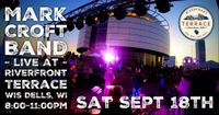 9/18 - Mark Croft Band live at Riverfront Terrace