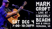 12/4 - Mark Croft at Waverly Beach Bar & Grille