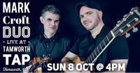 10/8 - Mark Croft Duo @ Tamworth Tap
