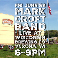Mark Croft Band @ Wisconsin Brewing Co.