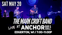 5/20 - Mark Croft Band live at Anchor
