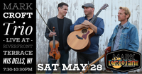 5/28 - Mark Croft Trio live at Riverfront Terrace