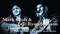 5/23 - Mark Croft & Eric Ryan-Johnson live at Bur Oak