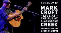 7/17 - Mark Croft live at the Pub at Blackstone