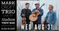 8/31 - Mark Croft Trio live at Stadium View