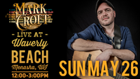 5/26 - Mark Croft at Waverly Beach