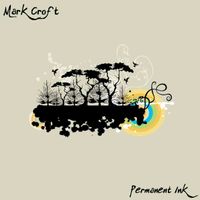 Permanent Ink EP by Mark Croft