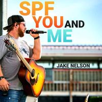 SPF You And Me  by Jake Nelson