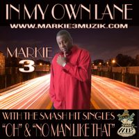 I.M.O.L (IN MY OWN LANE) THE EP 2016 by MARKIE 3 H.I.E.ENTERTAINMENT.