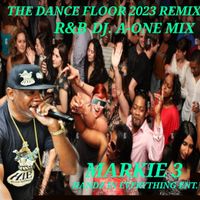 THE DANCE FLOOR 2023 R&B MIX by MARKIE 3
