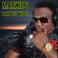 MARKIE 3 TAKE THE WHEEL (SINGLE) by MARKIE 3