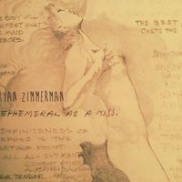 Ephemeral as a Kiss by Ryan Zimmerman