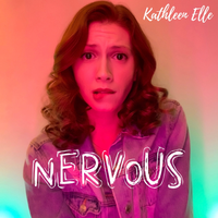 Nervous by Kathleen Elle
