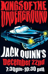 Kings Of The Underground @ Jack Quinns