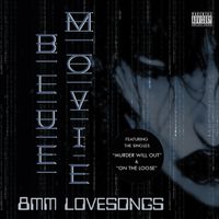 8MM LOVESONGS - EP [2011] by Blue Movie