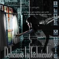 DELUSIONS IN TECHNICOLOR - EP [2012] by Blue Movie