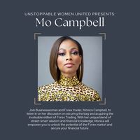 Unstoppable Women United presents MO Campbell