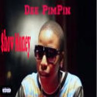 Show Money by Dee PimPin