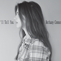 I'll Tell You by Bethany Conner