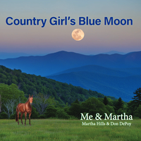 Country Girl's Blue Moon by Me & Martha