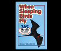 When Sleeping Birds Fly: 365 Amazing Facts About The Animal Kingdom: Ages 8-Adult 