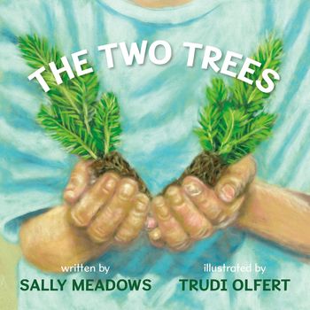 SALLY MEADOWS, The Two Trees
