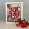 MIXED MEDIA - LOVE GROWS HERE