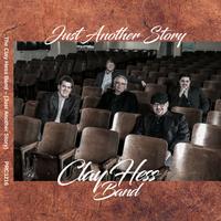 Just Another Story by Clay Hess Band