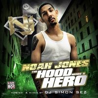 The Hood Needs A Hero by Noah Jones