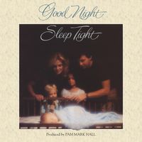 Good Night, Sleep Tight by Pam Mark Hall & Various Artists