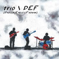 trio \ DEF (Drouin/Eagles/Froman) CD Release