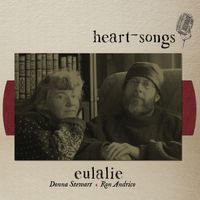 Heart-songs by Eulalie: Ron Andrico & Donna Stewart