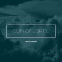 The Beginning by Sun of Jor'EL