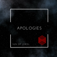 Apologies by Sun of Jor'EL