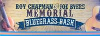 Roy Chapman & Joe Byers Memorial Bluegrass Bash