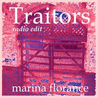 Traitors radio edit by Marina Florance