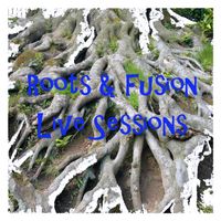 Roots & Fusion Live Sessions