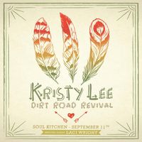 Kristy Lee & Dirt Road Revival w/Laci Wright
