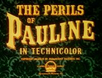 The Perils of Pauline (in perididdles)