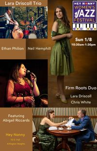 Lara Driscoll Trio, Firm Roots Duo & Abigail Riccards