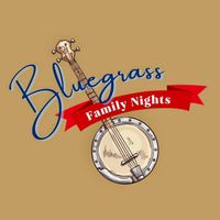Bluegrass Family Nights 