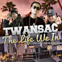 LIFE WE IN by TWANSAC
