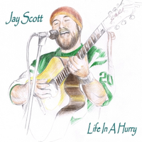 Life In A Hurry by Jay Scott