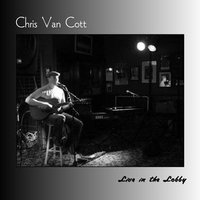 Live In The Lobby  by Chris Van Cott