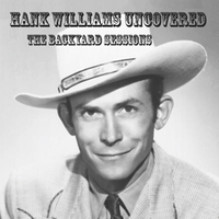 Hank Williams Uncovered - The Backyard Sessions by Paradiddle Records & Recording Studio