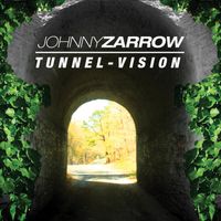 Tunnel-Vision by Johnny Zarrow